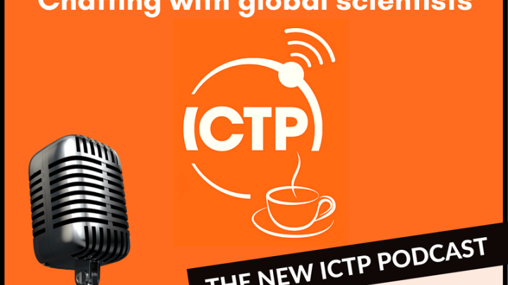 ICTP Launches New Podcast